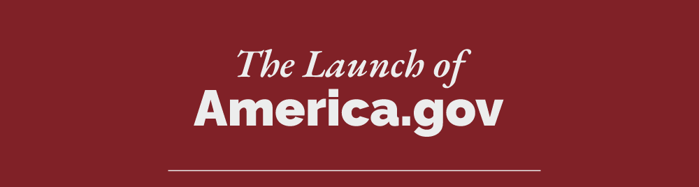 The Launch of America.gov