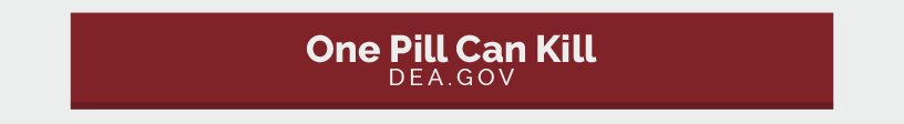 Link: One Pill Can Kill | https://www.dea.gov/onepill