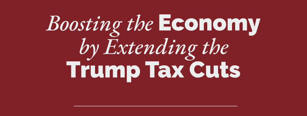 Headline: Boosting the Economy by Extending the Trump Tax Cuts