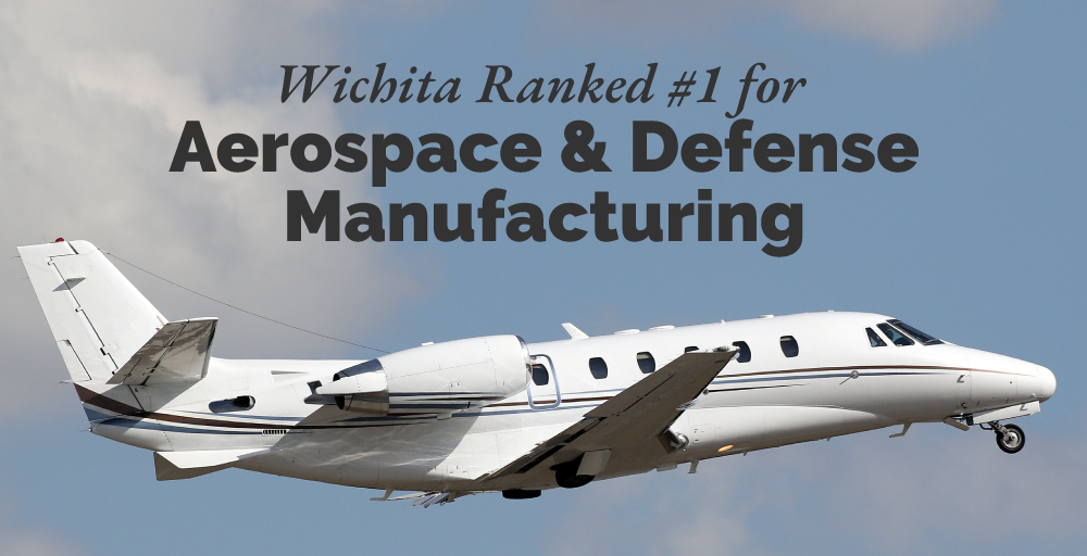 Wichita Ranked #1 for Aerospace & Defense Manufacturing